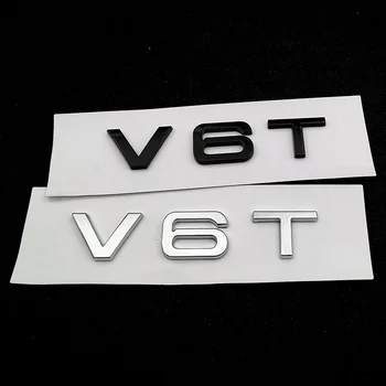 3d ABS Cromado Negro V6T Logotipo Número de Letras de la defensa de un Auto V6 T Insignia Emblema de Calcas Para Audi A6 C7 A4 4 S4 V6T Pegatina Accesorios